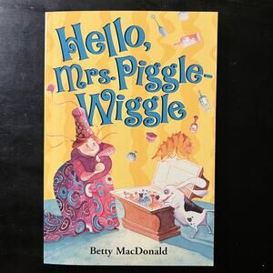 Hello, Mrs. Piggle-Wiggle - Book By Betty MacDonald